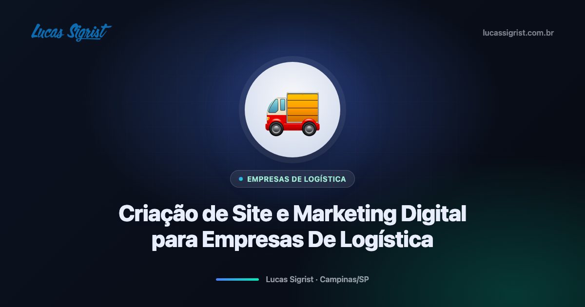 Criação de site e marketing digital para empresas de logística em Campinas
