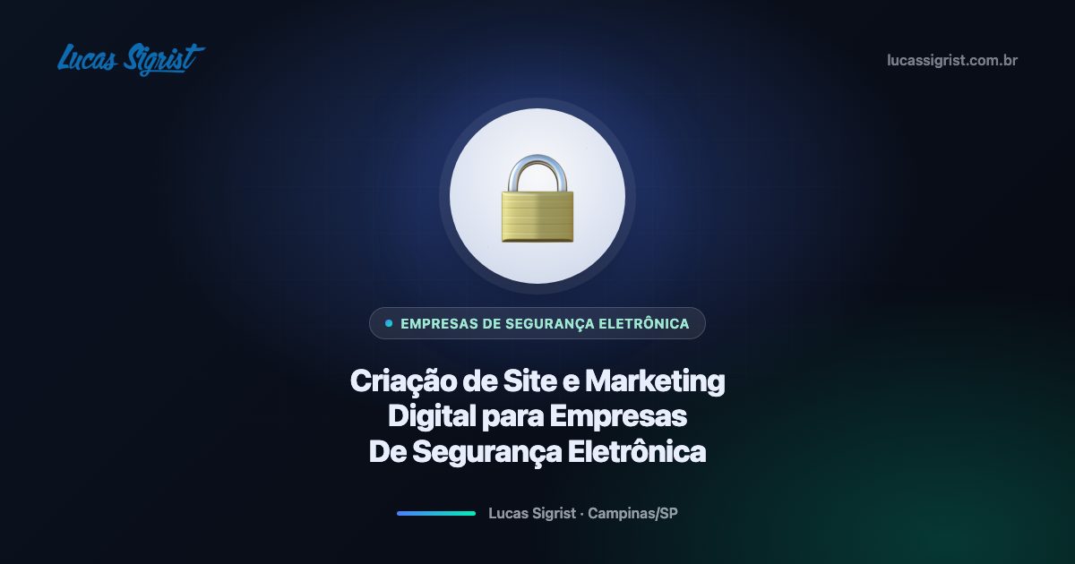 Criação de site e marketing digital para empresas de segurança eletrônica em Campinas