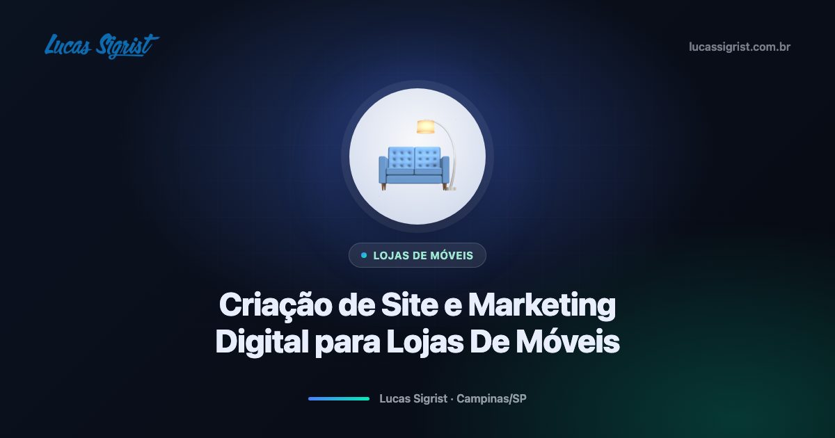 Criação de site e marketing digital para lojas de móveis em Campinas