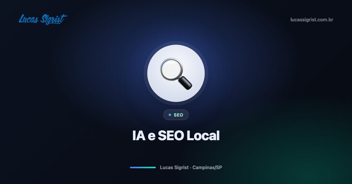 IA e SEO local em Campinas: como aparecer no Google com mais consistência