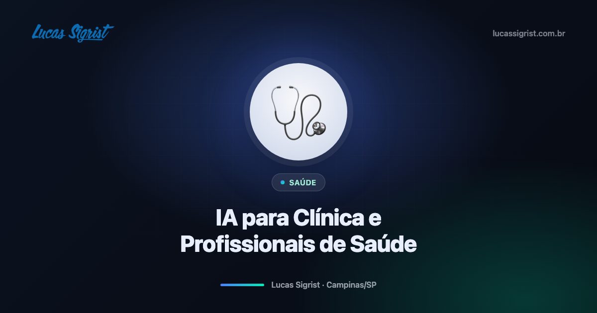 IA para clínica e profissionais de saúde: atendimento, agendamento e conteúdo educativo