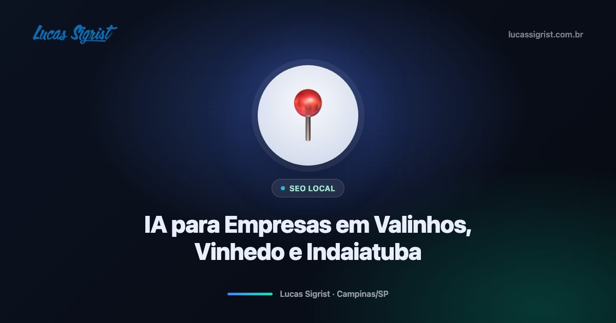 IA para empresas em Valinhos, Vinhedo e Indaiatuba: estratégias locais que funcionam