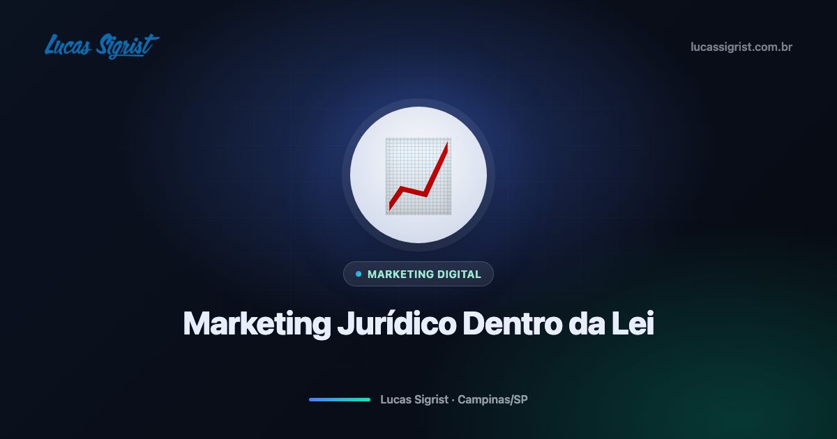 Marketing Jurídico Dentro da Lei: o Que o Provimento 205/2021 da OAB Permite (e o Que é Proibido) na Divulgação do Seu Escritório ⚖️