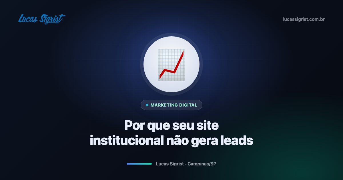 Por que seu site institucional não gera leads em Campinas