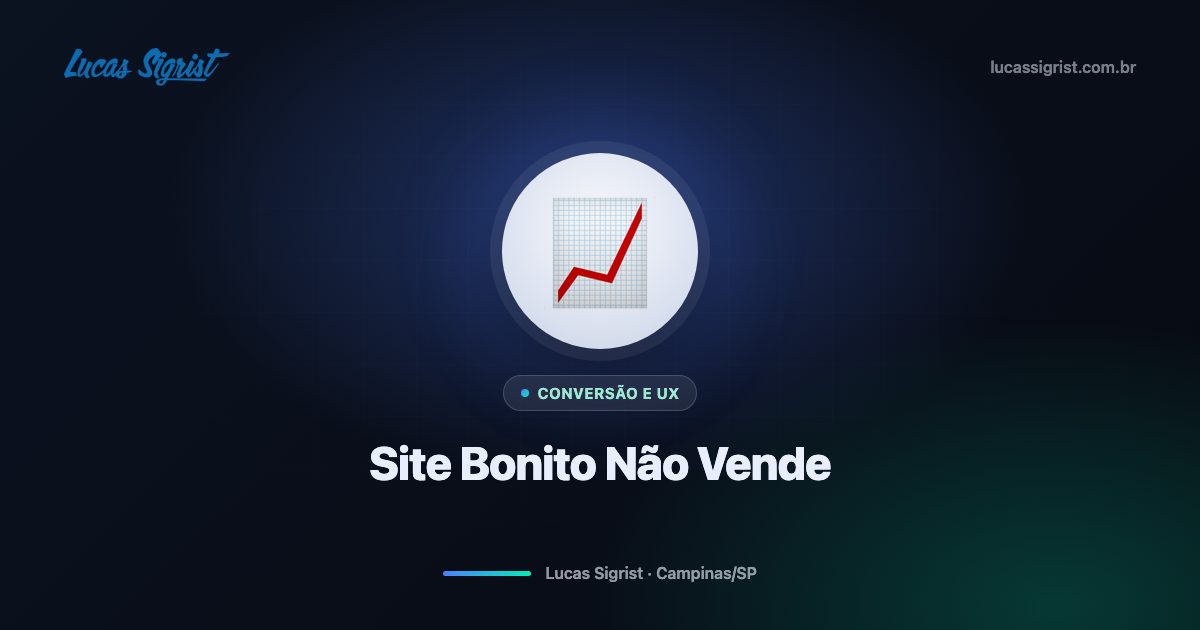 Site Bonito Não Vende: UX, Copy e Estrutura que Convertem em Clientes em Campinas/SP